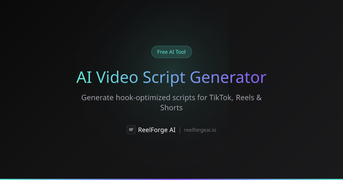 Free AI Video Script Generator - TikTok, Reels & Shorts | ReelForge AI ...
